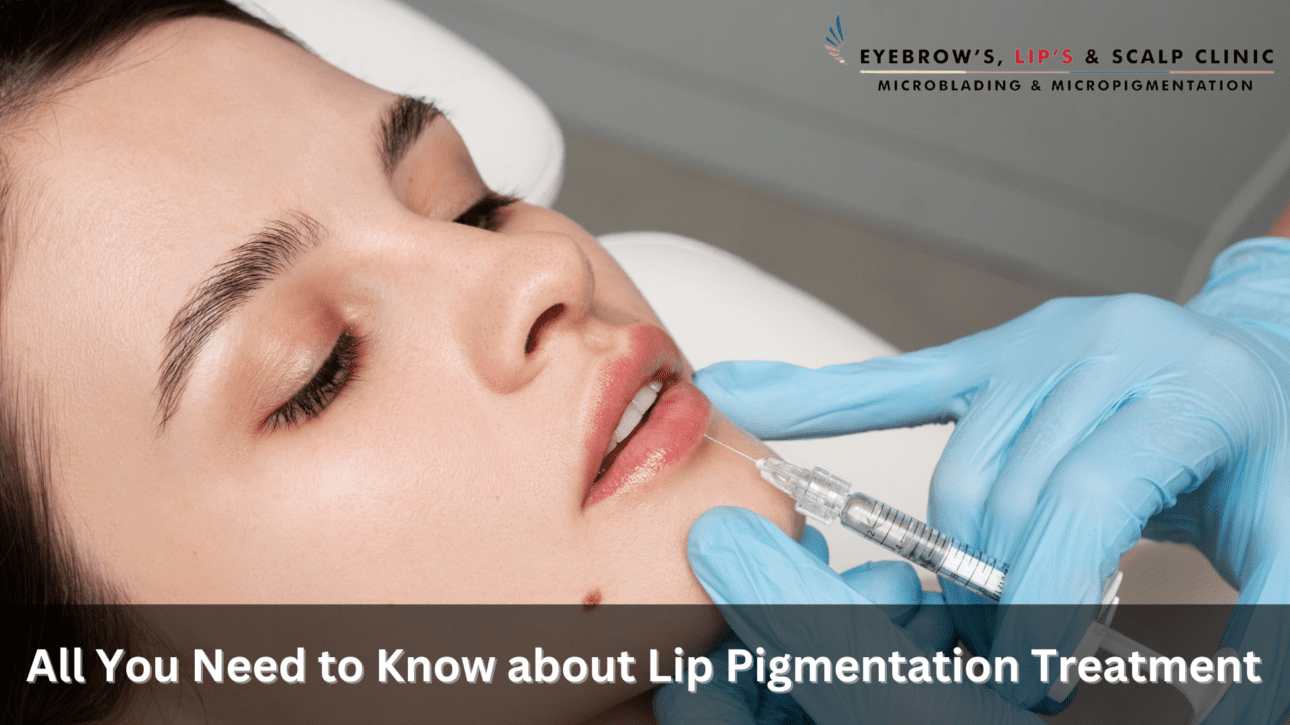 All You Need to Know about Lip Pigmentation Treatment
