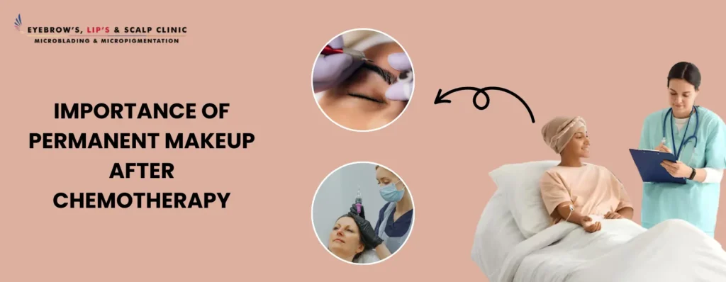 Permanent Makeup After Chemotherapy