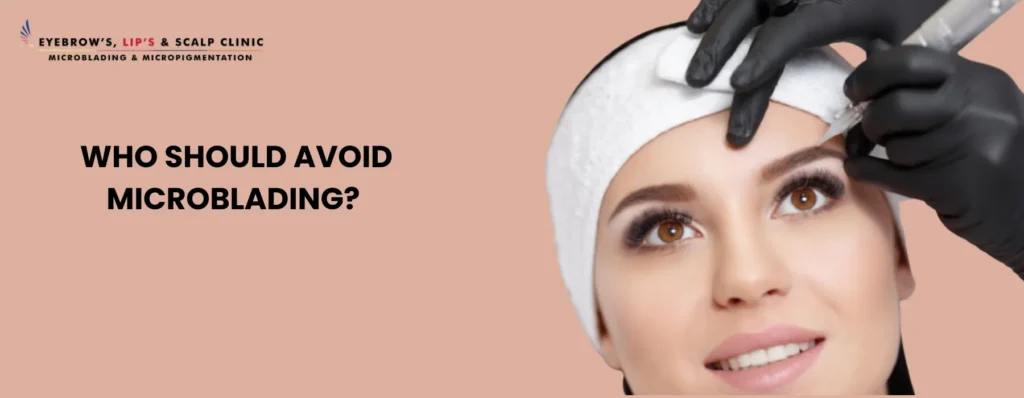 Who-Should-Avoid-Microblading