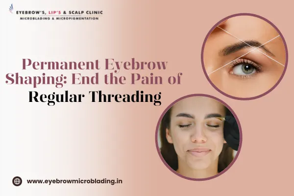 Permanent Eyebrow Shaping