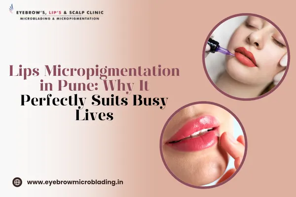 Lips Micropigmentation in Pune