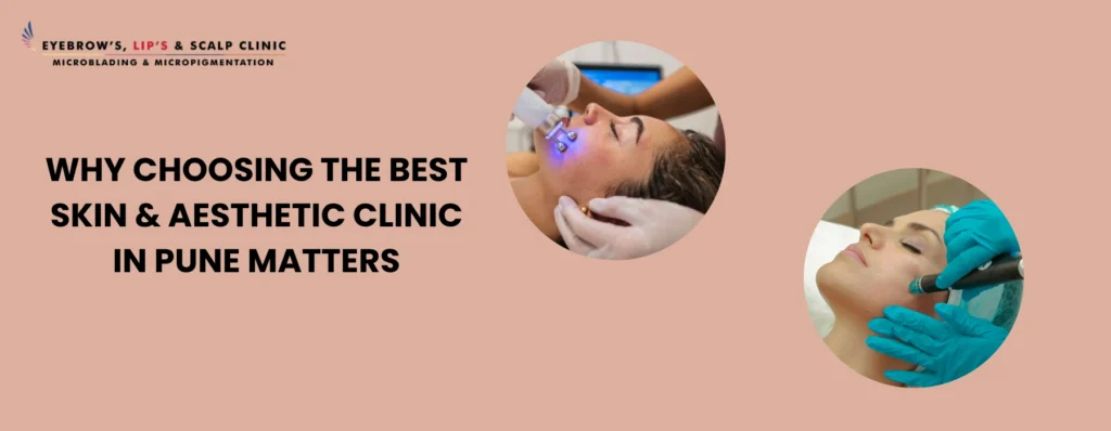 Best Skin & Aesthetic Clinic in Pune