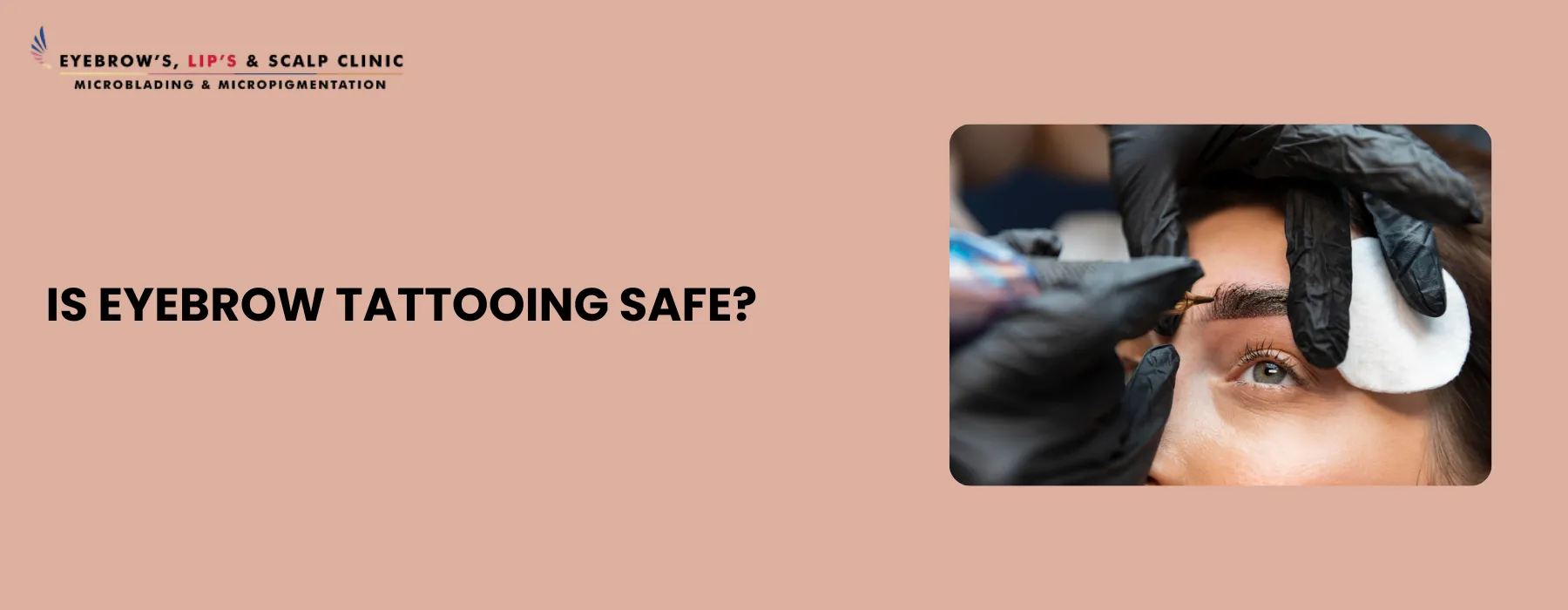 Is Eyebrow Tattooing Safe