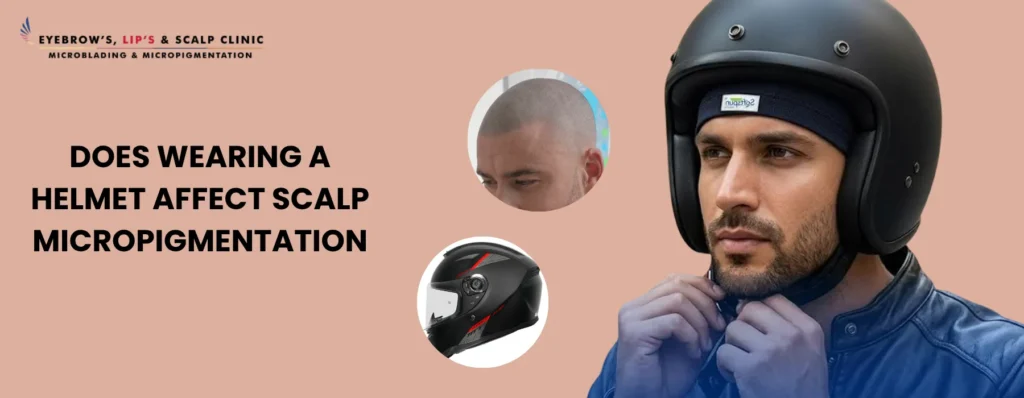 Does Wearing a Helmet Affect Scalp Micropigmentation
